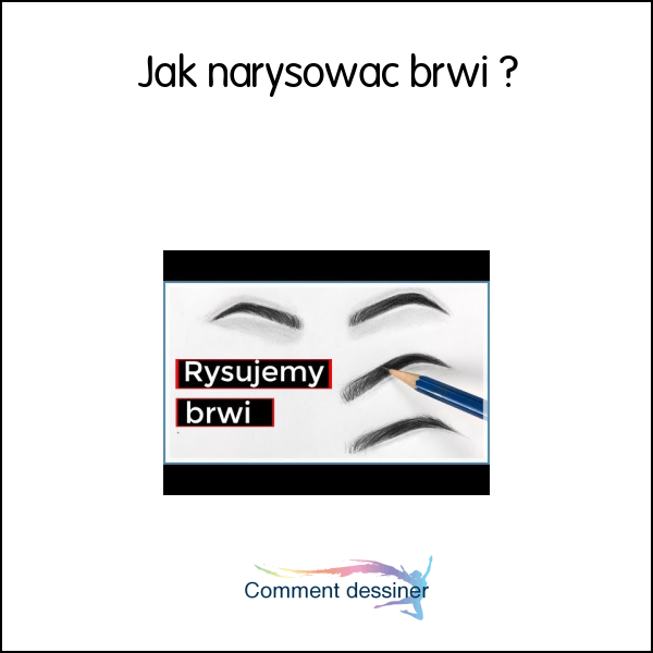 Jak narysować brwi